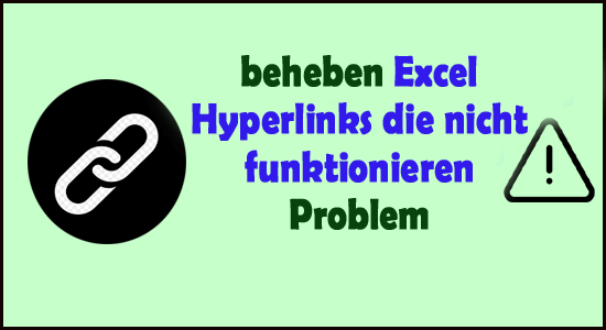 3 Möglichkeiten zu beheben Excel-Hyperlinks die nicht funktionieren Problem