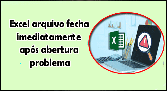 Excel-Datei wird sofort nach dem Öffnen geschlossen Problems