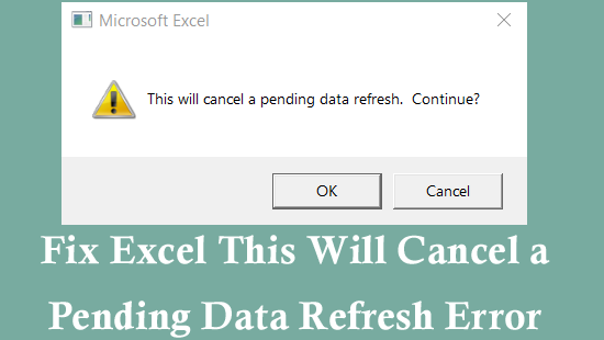 Excel This Will Cancel a Pending Data Refresh fehler