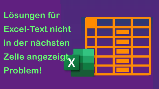 7 Lösungen für Excel-Text nicht in der nächsten Zelle angezeigt Problem!